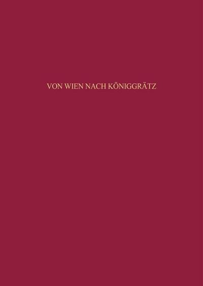Von Wien nach Königgrätz
