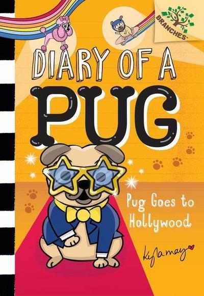 Pug Goes to Hollywood: A Branches Book (Diary of a Pug #15)