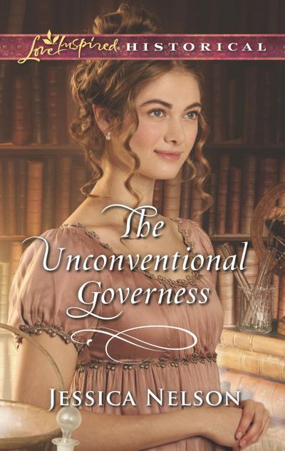 The Unconventional Governess (Mills & Boon Love Inspired Historical)