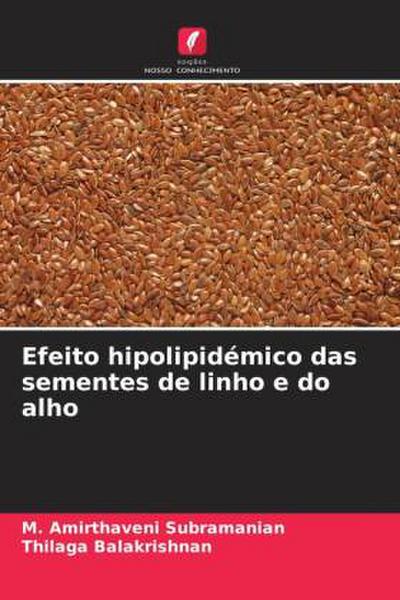 Efeito hipolipidémico das sementes de linho e do alho