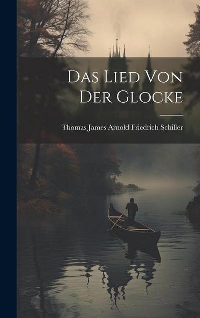 Das Lied von der Glocke