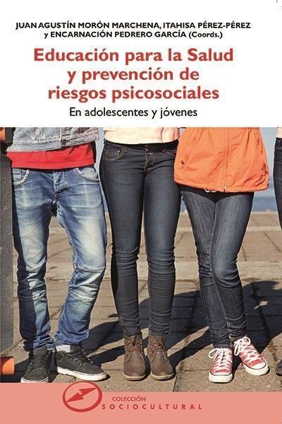 Educación para la salud y prevención de riesgos psicosociales : en adolescentes y jóvenes