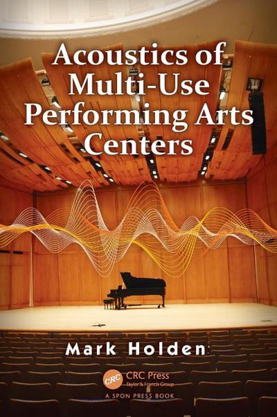 Acoustics of Multi-Use Performing Arts Centers