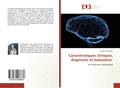 Caractéristiques cliniques, diagnostic et évaluati