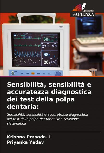 Sensibilità, sensibilità e accuratezza diagnostica dei test della polpa dentaria:
