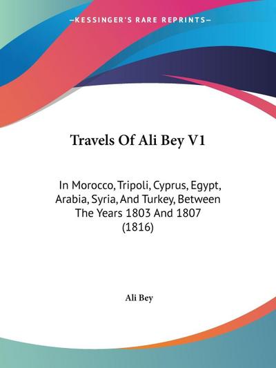 Travels Of Ali Bey V1
