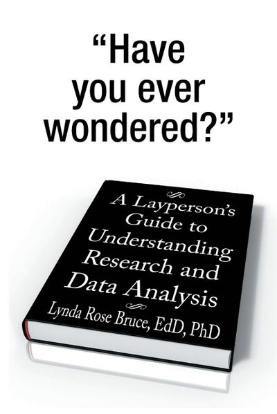 A Layperson’s Guide to Understanding Research and Data Analysis