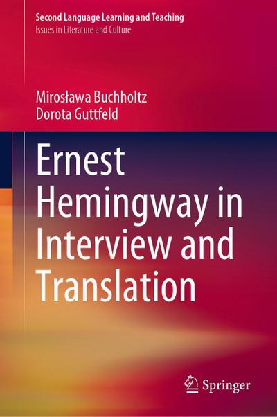 Ernest Hemingway in Interview and Translation