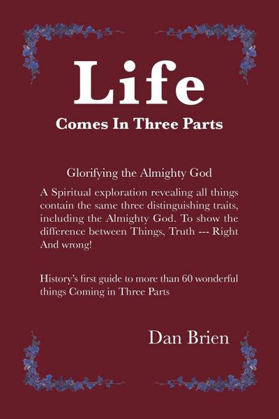 Life Comes in Three Parts