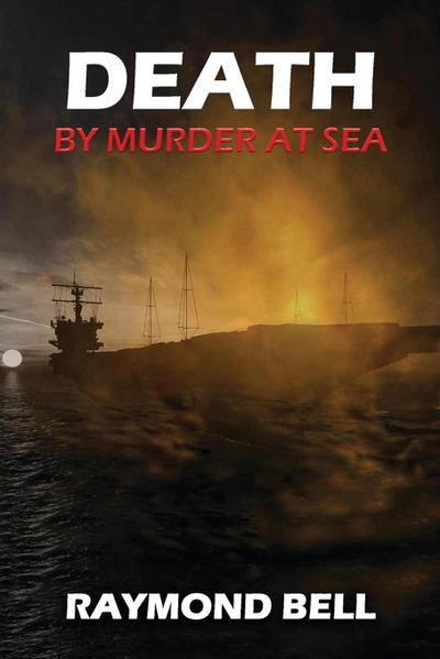 DEATH BY MURDER AT SEA