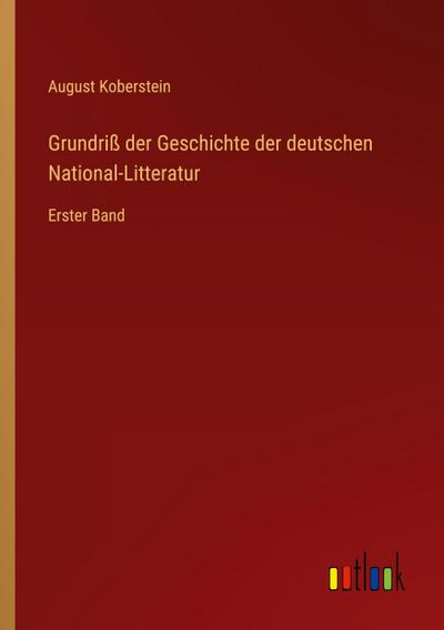 Grundriß der Geschichte der deutschen National-Litteratur