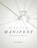 Making Manifest