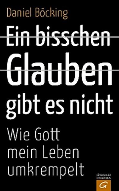 Ein bisschen Glauben gibt es nicht