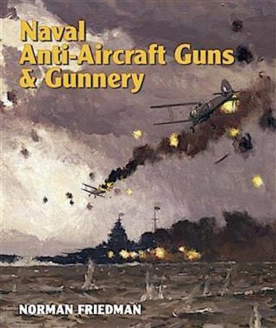 Naval Anti-Aircraft Guns and Gunnery