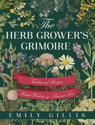 The Herb Grower’s Grimoire