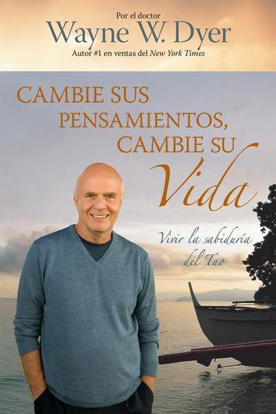 Cambie Sus Pensamientos y Cambie Su Vida