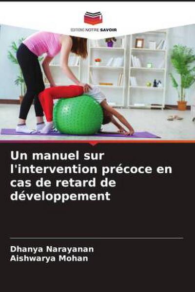 Un manuel sur l’intervention précoce en cas de retard de développement
