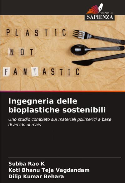 Ingegneria delle bioplastiche sostenibili