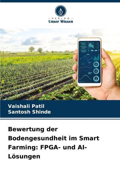 Bewertung der Bodengesundheit im Smart Farming: FPGA- und AI-Lösungen