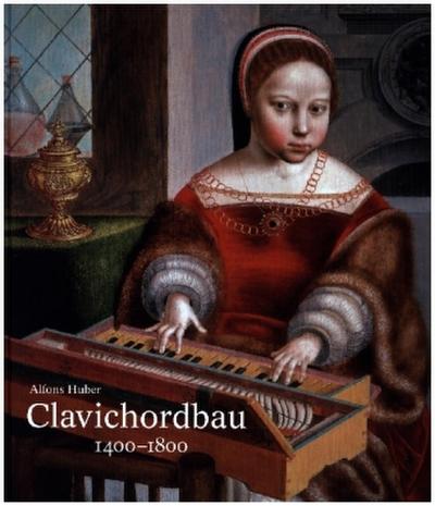 Clavichordbau 1400-1800