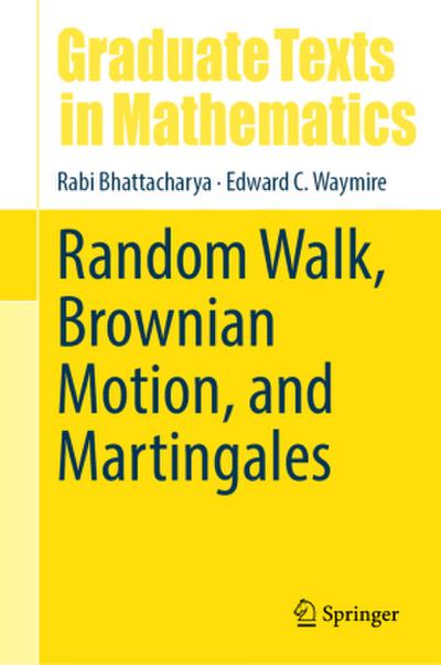 Random Walk, Brownian Motion, and Martingales