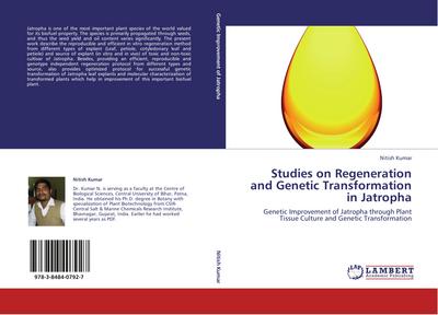 Studies on Regeneration and Genetic Transformation in Jatropha