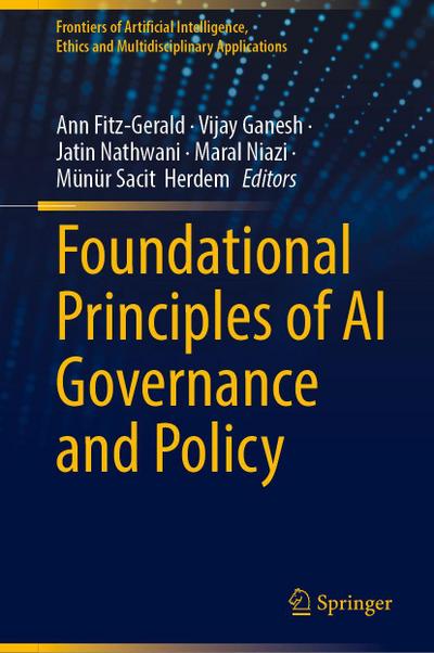 Foundational Principles of AI Governance and Policy