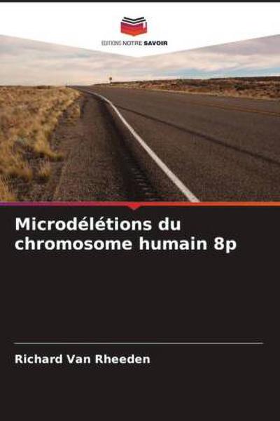 Microdélétions du chromosome humain 8p