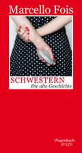 Schwestern: Die alte Geschichte (SALTO)