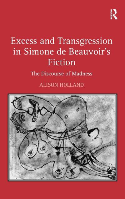 Excess and Transgression in Simone de Beauvoir’s Fiction