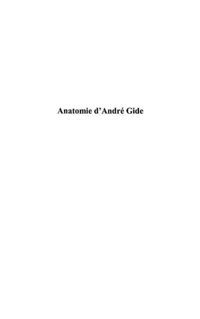 Anatomie d’andre gide