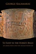 To Sleep in the Horse’s Belly