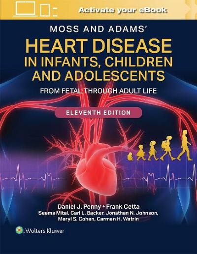 Moss and Adams' Heart Disease in Infants, Children, and Adolescents Print + eBook with Multimedia 