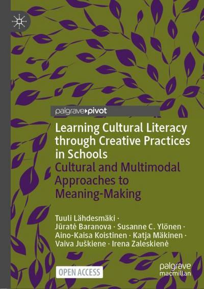 Learning Cultural Literacy through Creative Practices in Schools