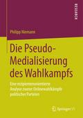 Die Pseudo-Medialisierung des Wahlkampfs