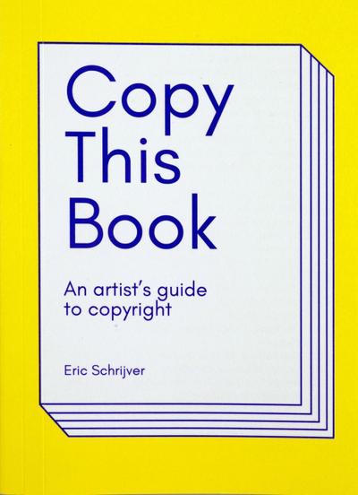 Copy This Book: An Artist’s Guide to Copyright