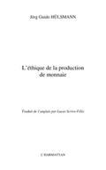 L’ethique de la production de monnaie