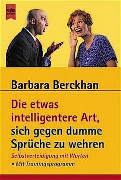 Die etwas intelligentere Art, sich gegen dumme Sprüche zu wehren