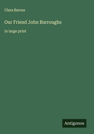 Our Friend John Burroughs