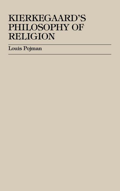 Kierkegaard’s Philosophy of Religion