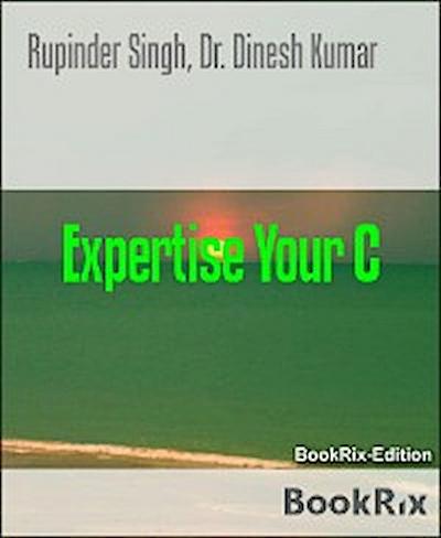 Expertise Your C