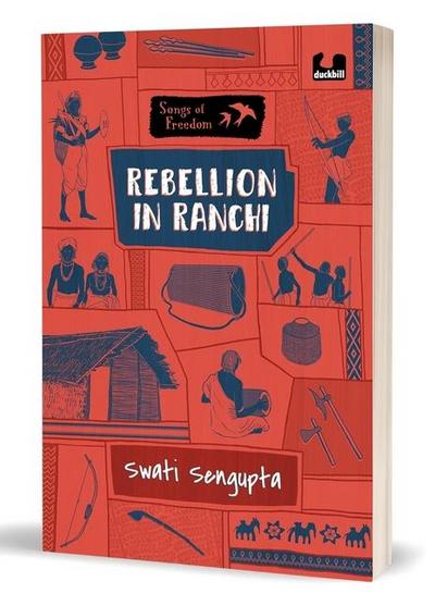 Rebellion in Ranchi (Series: Songs of Freedom)