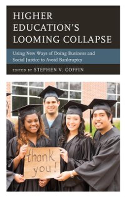 Higher Education’s Looming Collapse