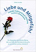 Liebe und Mitgefühl sind der Schlüssel zum Aufstieg in die 5. Dimension