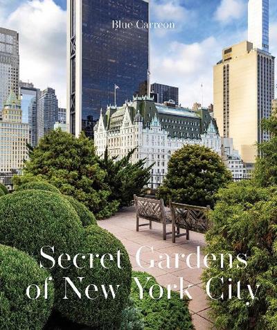 Secret Gardens of New York City
