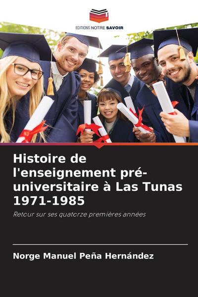 Histoire de l’enseignement pré-universitaire à Las Tunas 1971-1985