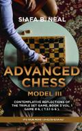 Advanced Chess - Model III - Contemplative Reflections of The Triple Set Game, Book 3 Vol. 1 Game # 6, ( T.3.1 G 6 ).