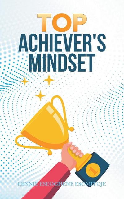 Top Achiever’s Mindset