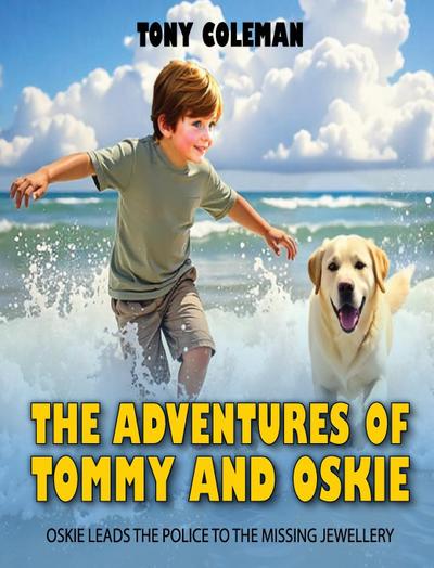 THE ADVENTURES OF "TOMMY AND OSKIE"