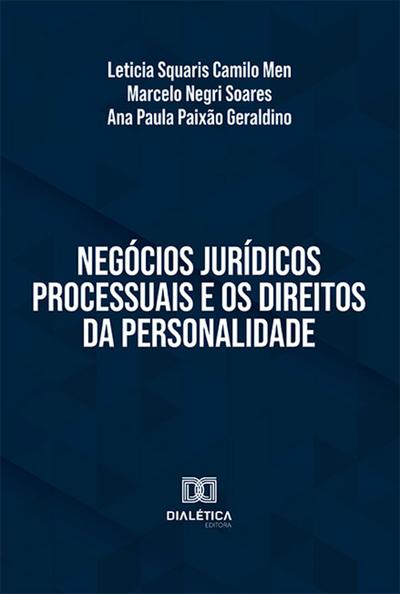 Negócios jurídicos processuais e os direitos da personalidade